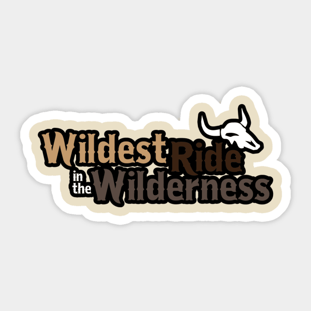 Wildest Ride in the Wilderness Sticker by Super20J